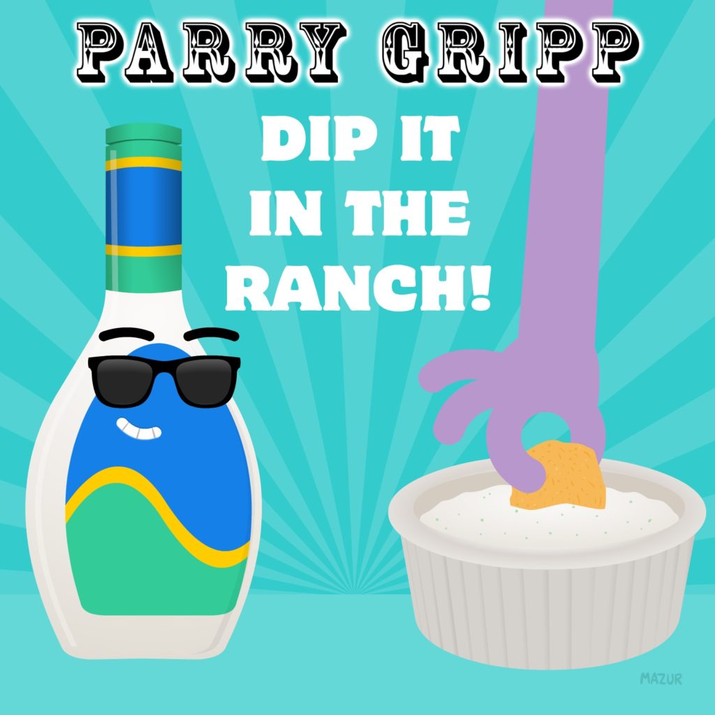 Dip It In The Ranch – Parry Gripp